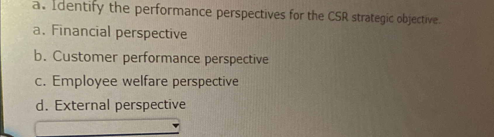  a. Identify the performance perspectives for the CSR strategic objective. a.
