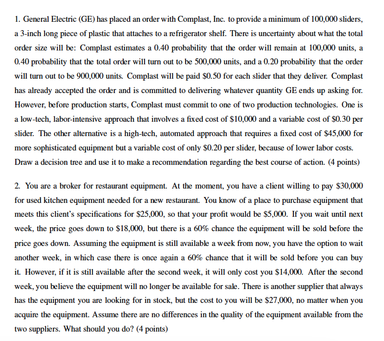  General Electric (GE) has placed an order with Complast, Inc. to
