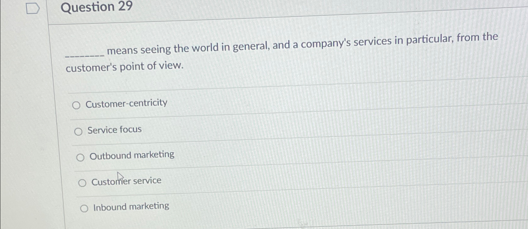  Question 29 means seeing the world in general, and a company's