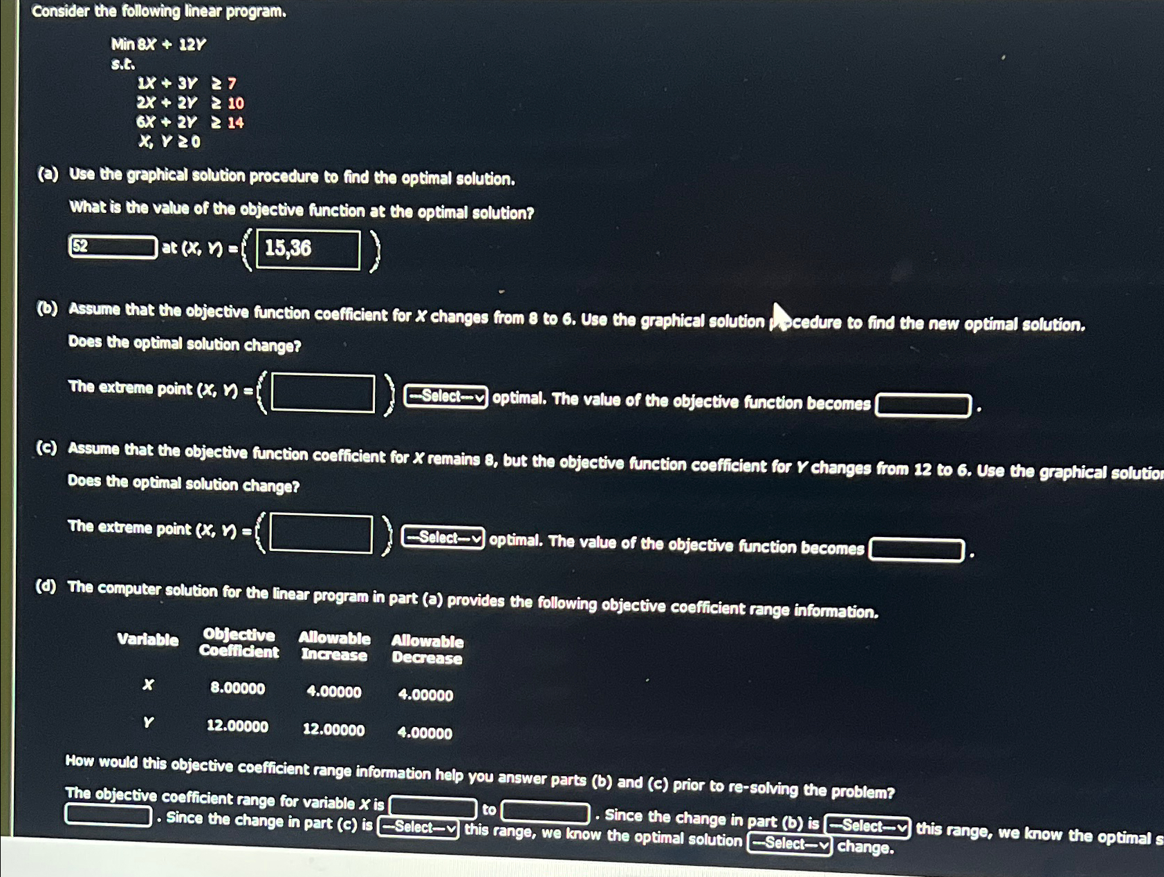  Consider the following linear program. ]7[0 (a) Use the graphical solution