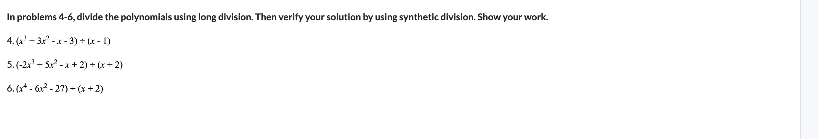 In problems 4-6, divide the polynomials using long division. Then verify