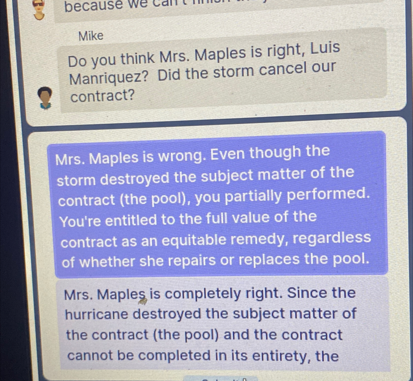  Mike Do you think Mrs. Maples is right, Luis Manriquez? Did
