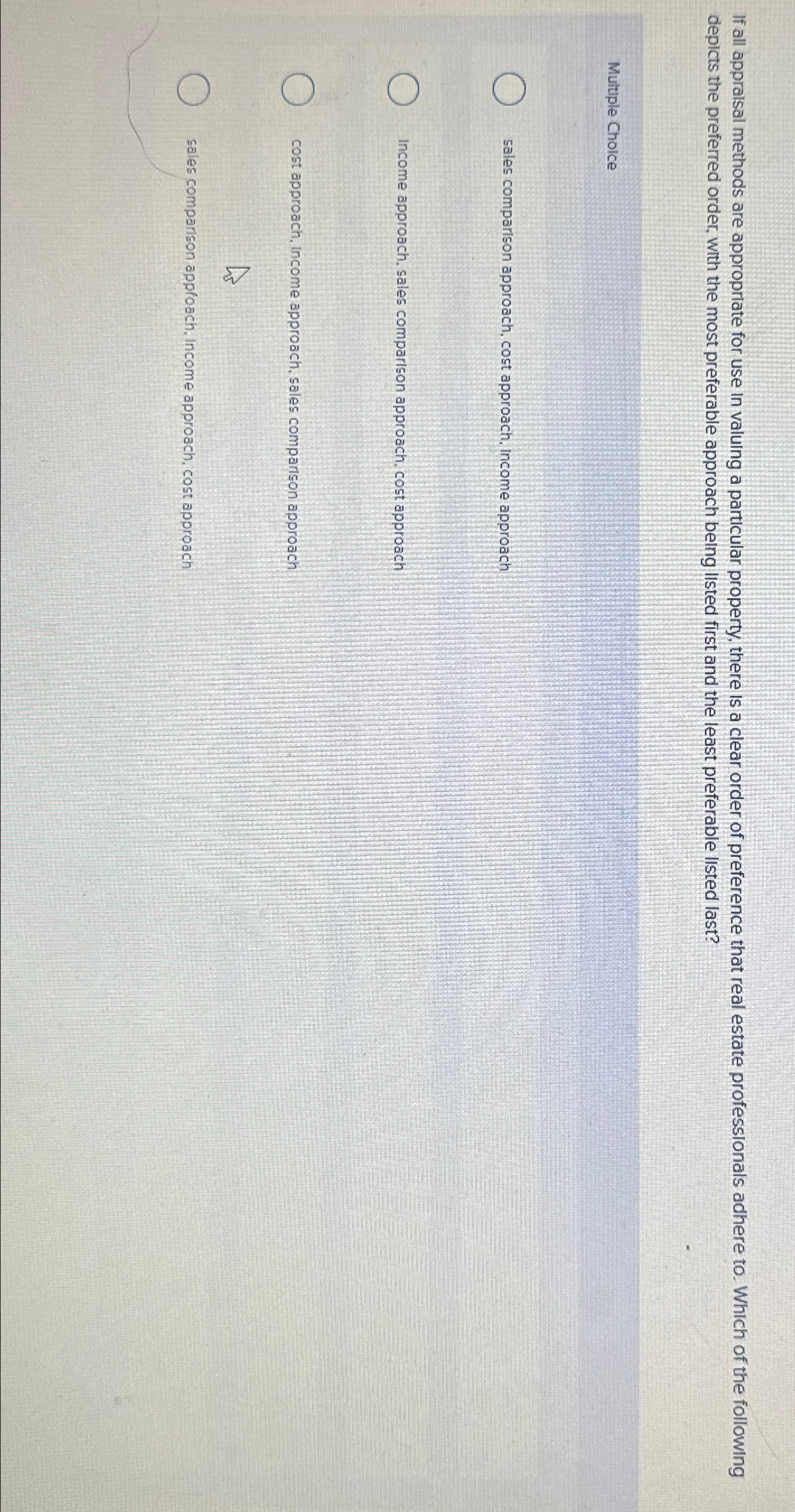  If all appralsal methods are appropriate for use in valuing a