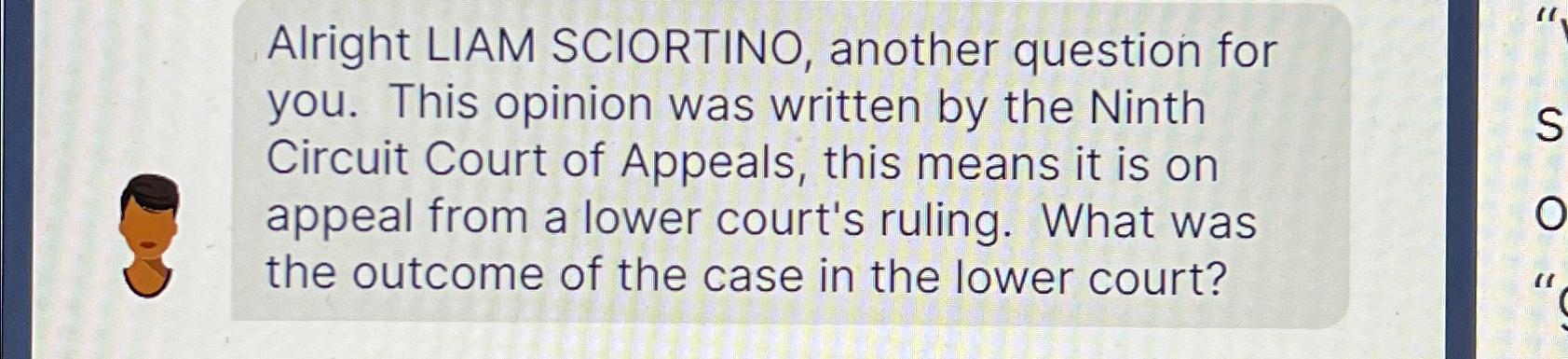  Alright LIAM SCIORTINO, another question for you. This opinion was written