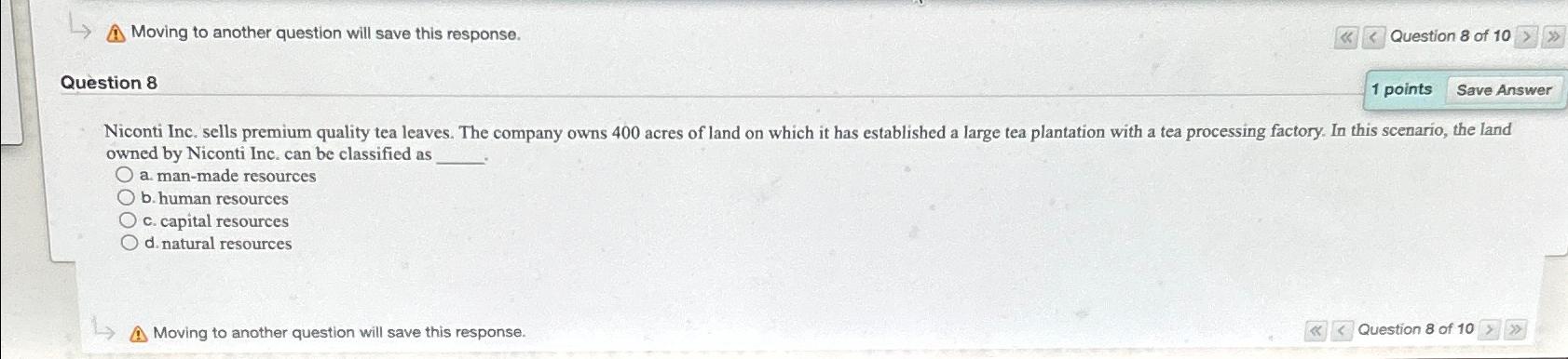  Moving to another question will save this response. Question 8 of