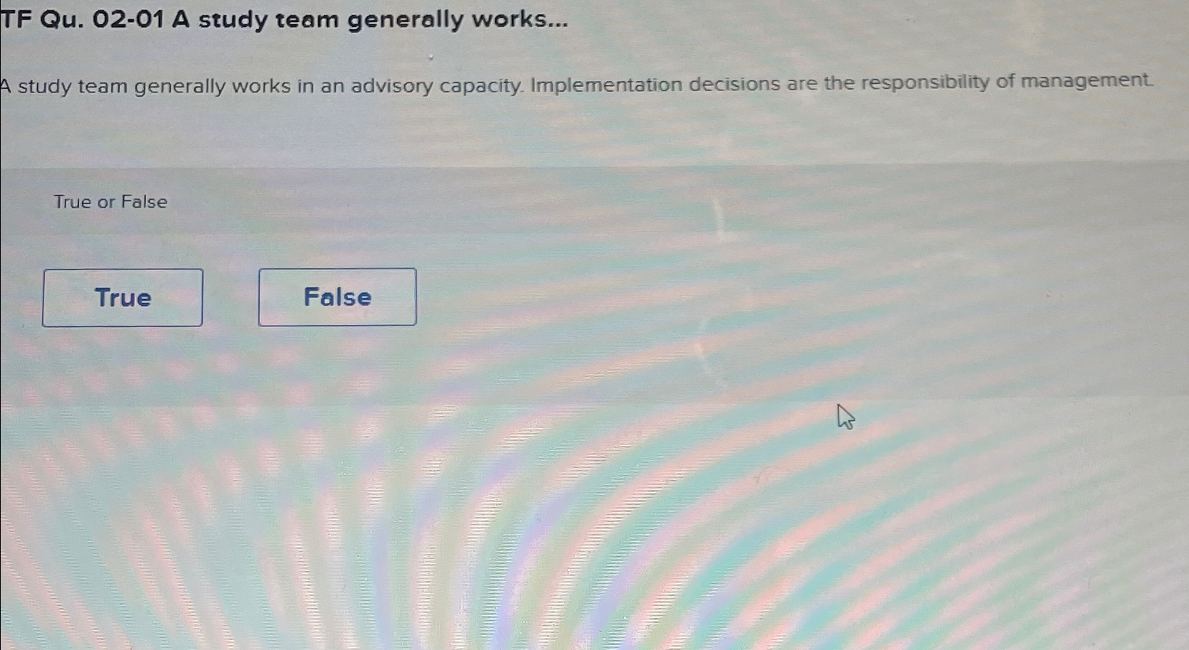  TF Qu.02-01 A study ream generally works... A study team generally