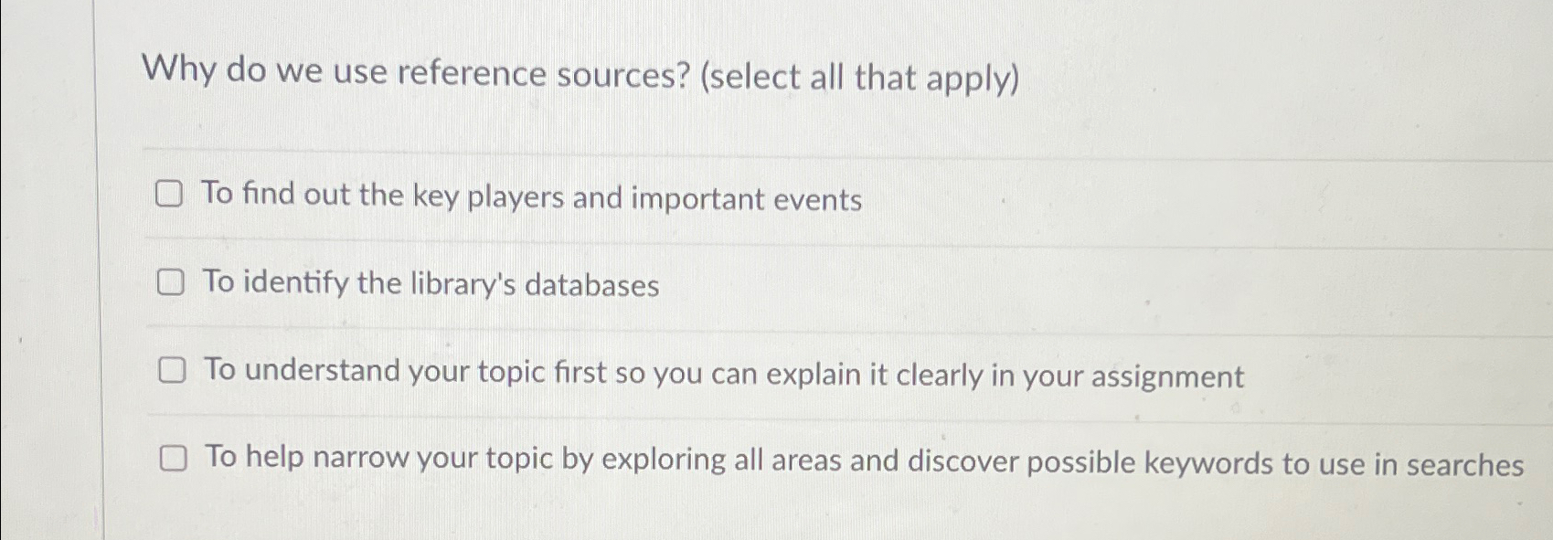  Why do we use reference sources? (select all that apply) To