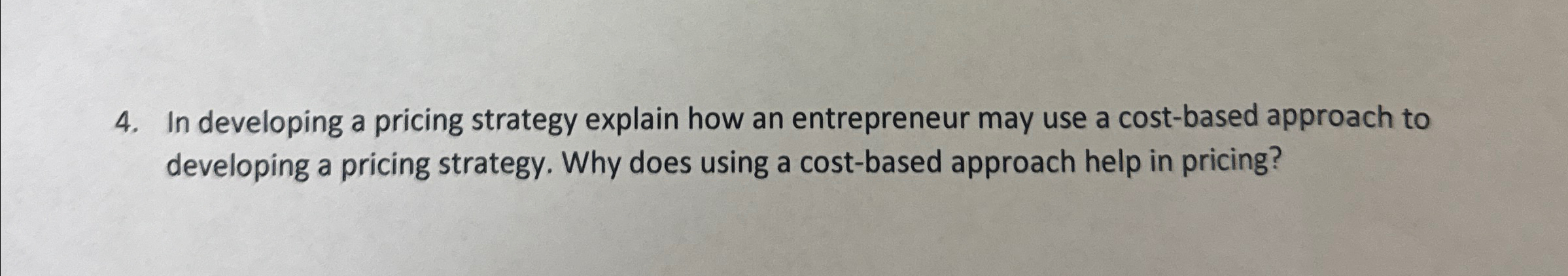  In developing a pricing strategy explain how an entrepreneur may use