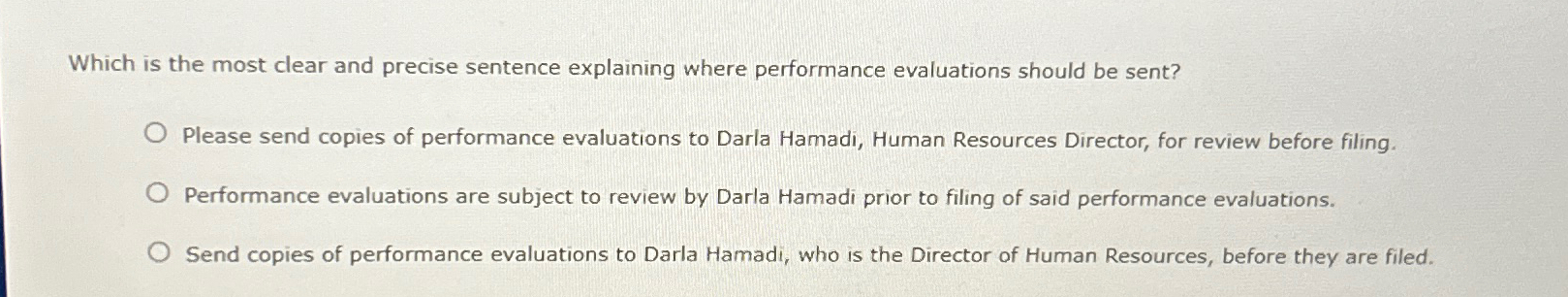  Which is the most clear and precise sentence explaining where performance