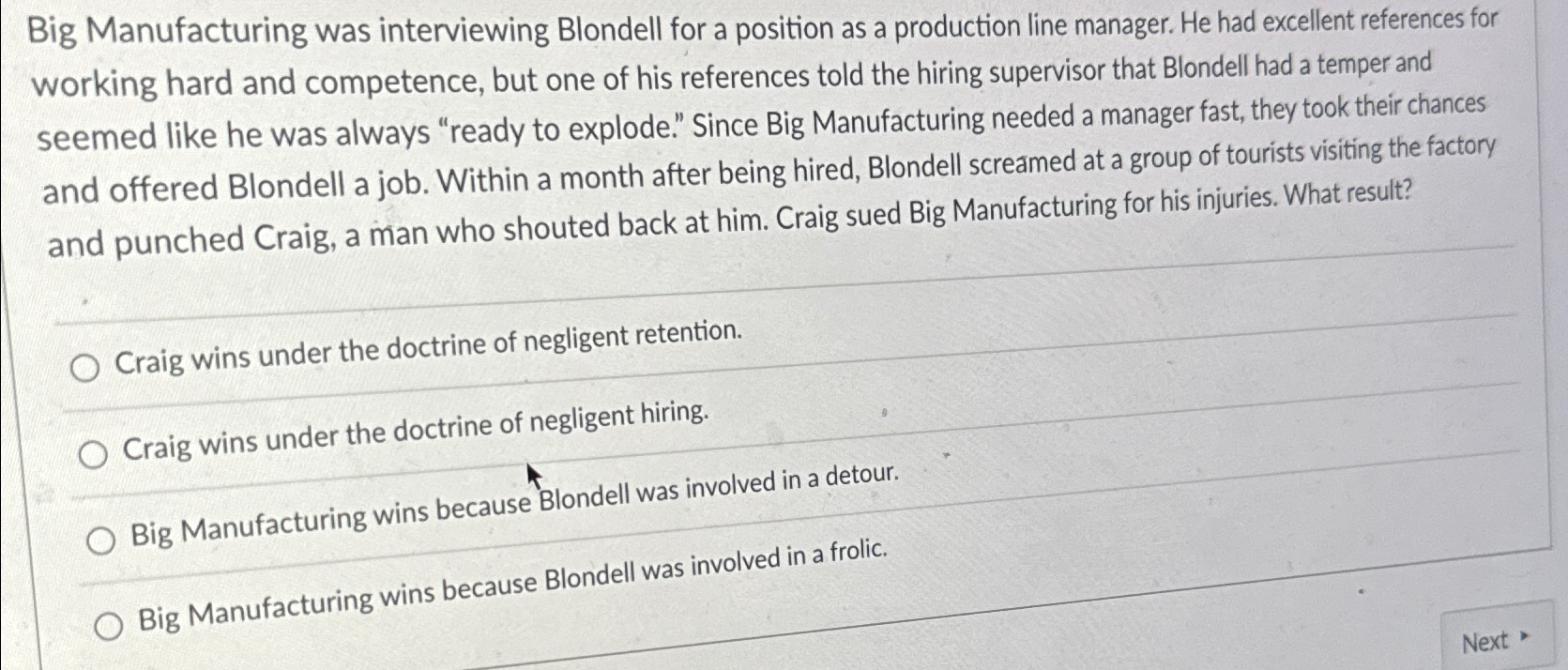  Big Manufacturing was interviewing Blondell for a position as a production
