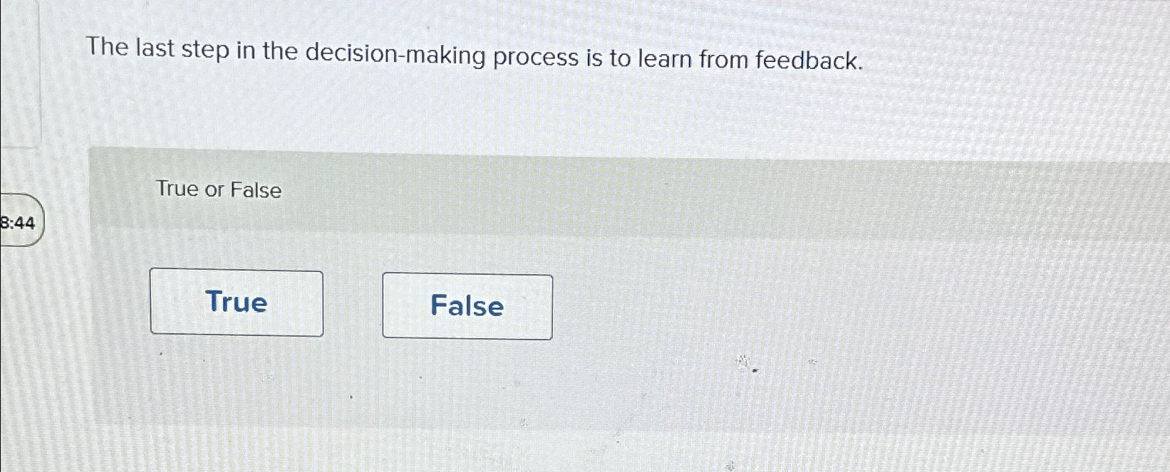  The last step in the decision-making process is to learn from
