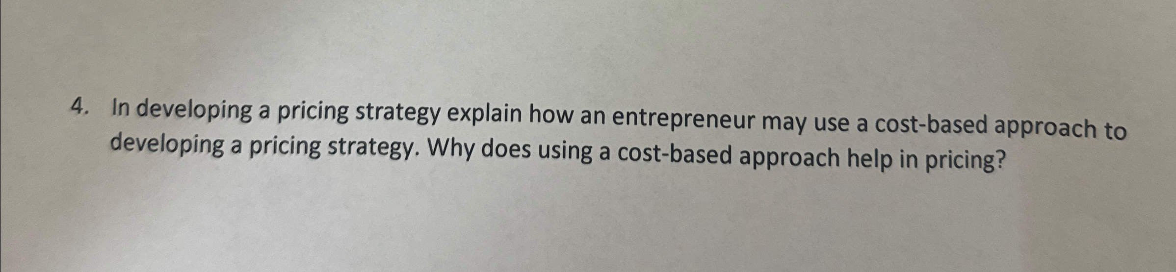  In developing a pricing strategy explain how an entrepreneur may use