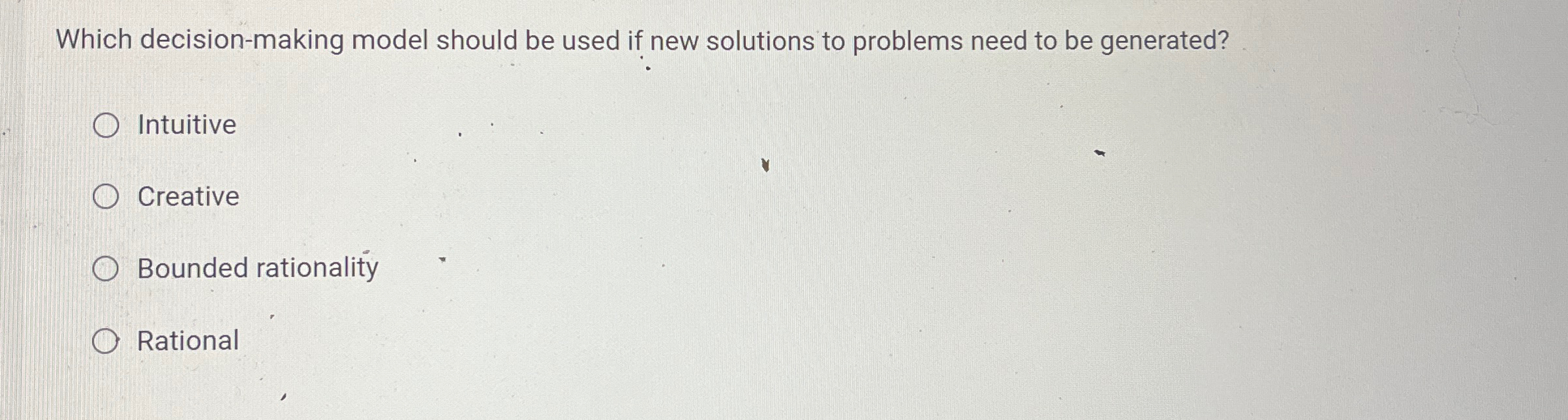  Which decision-making model should be used if new solutions to problems