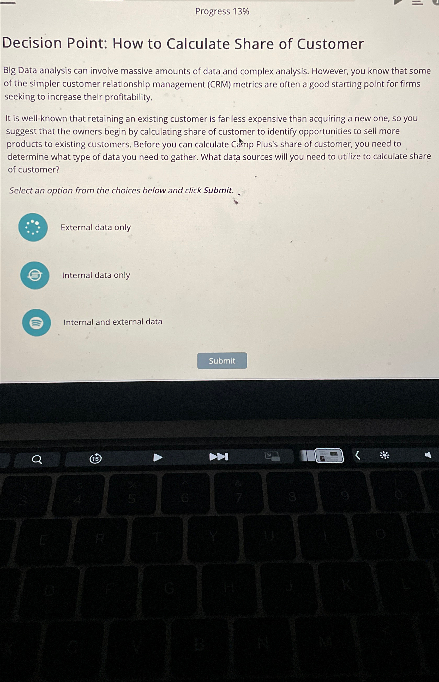  Progress 13% Decision Point: How to Calculate Share of Customer Big