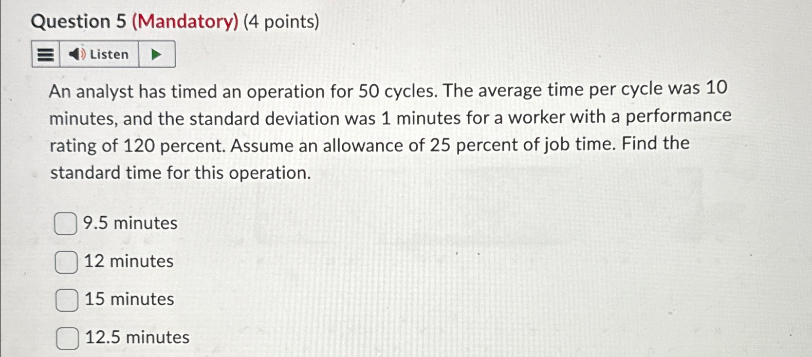 Question 5(Mandatory)(4 points) An analyst has timed an operation for 50