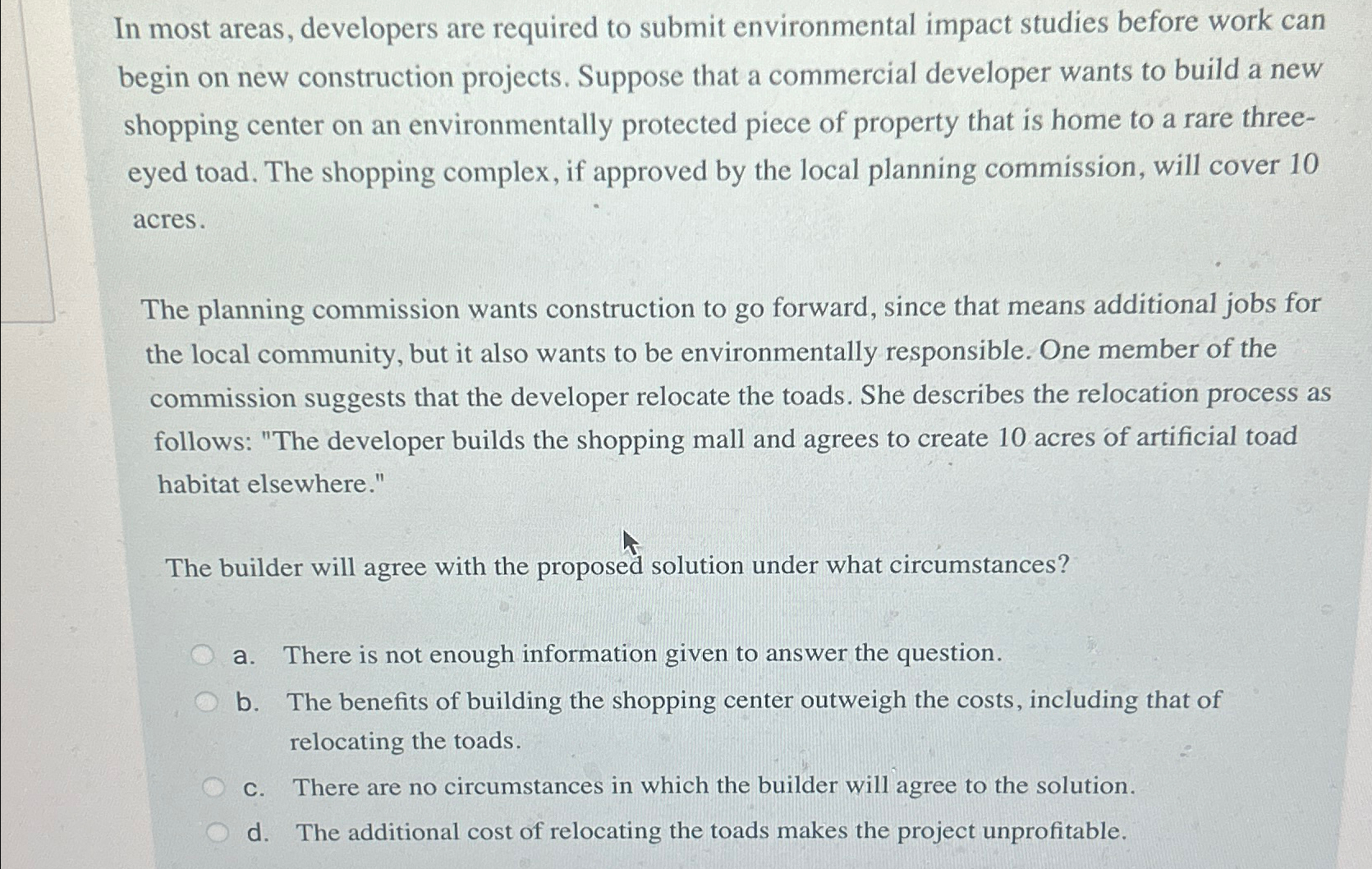  In most areas, developers are required to submit environmental impact studies