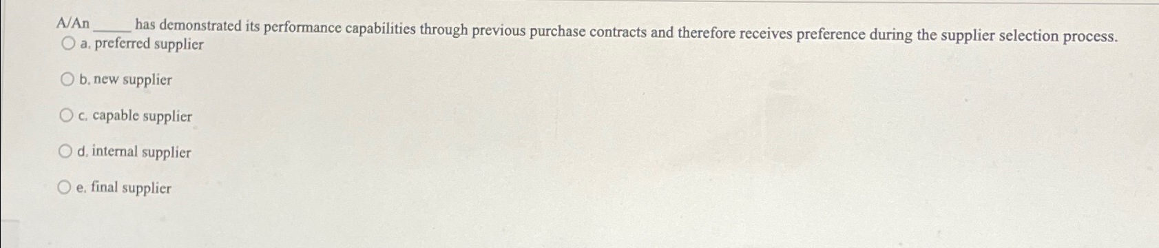  A/An has demonstrated its performance capabilities through previous purchase contracts and