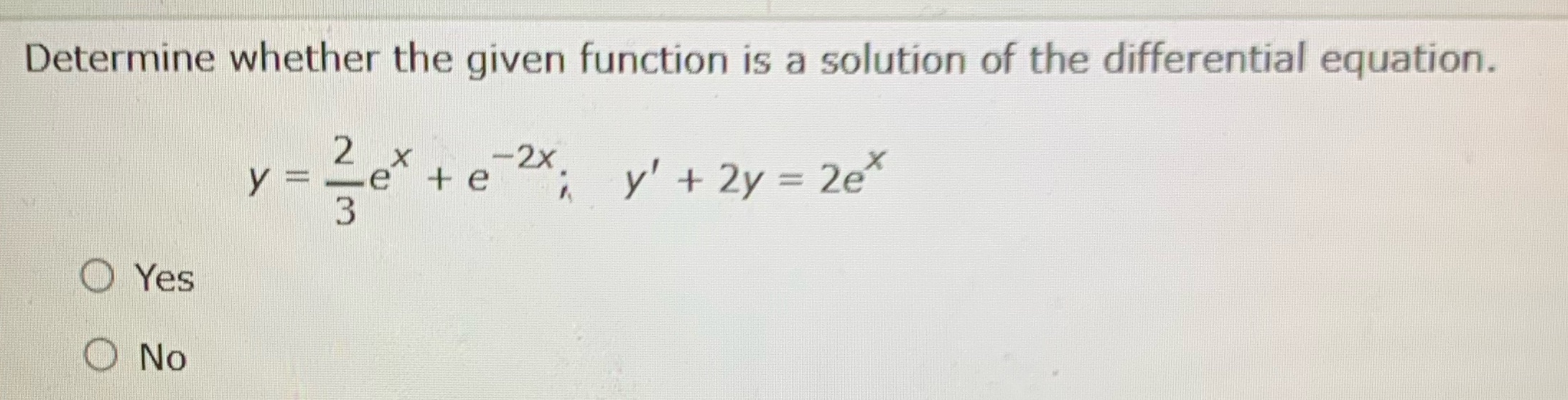  Determine whether the given function is a solution of the differential