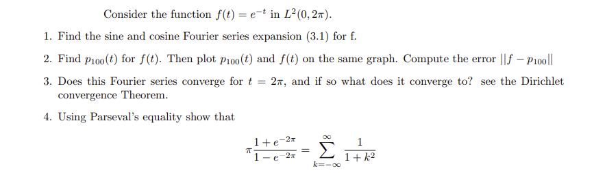 Consider the function f(t) = e t in 12 (0, 2x).