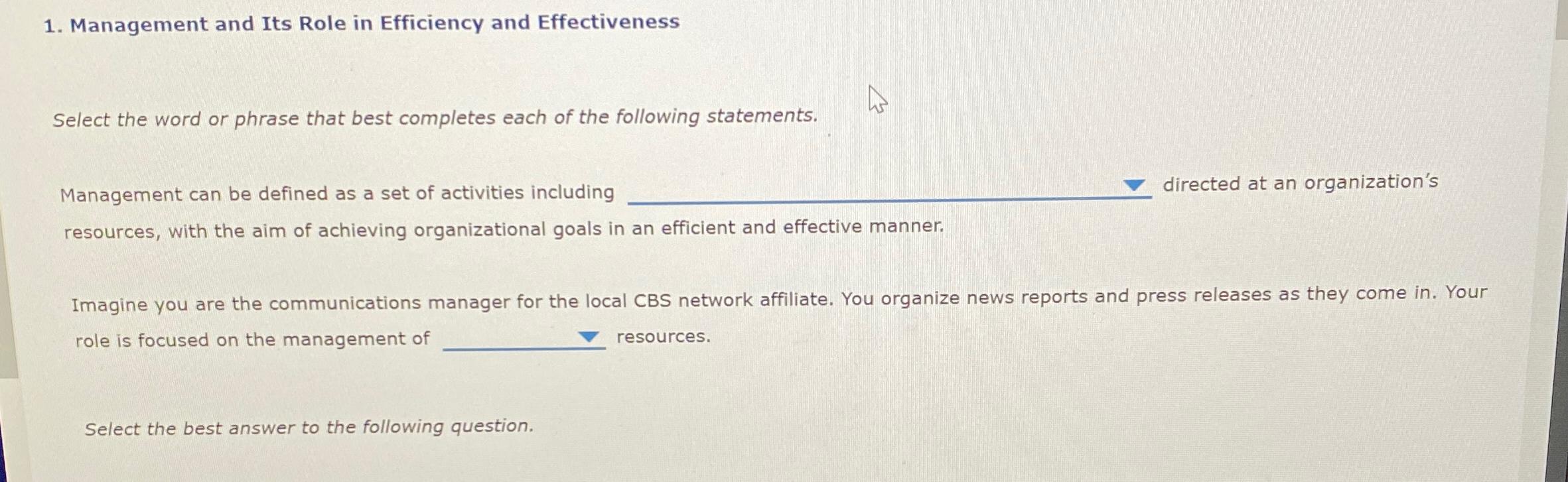  Management and Its Role in Efficiency and Effectiveness Select the word