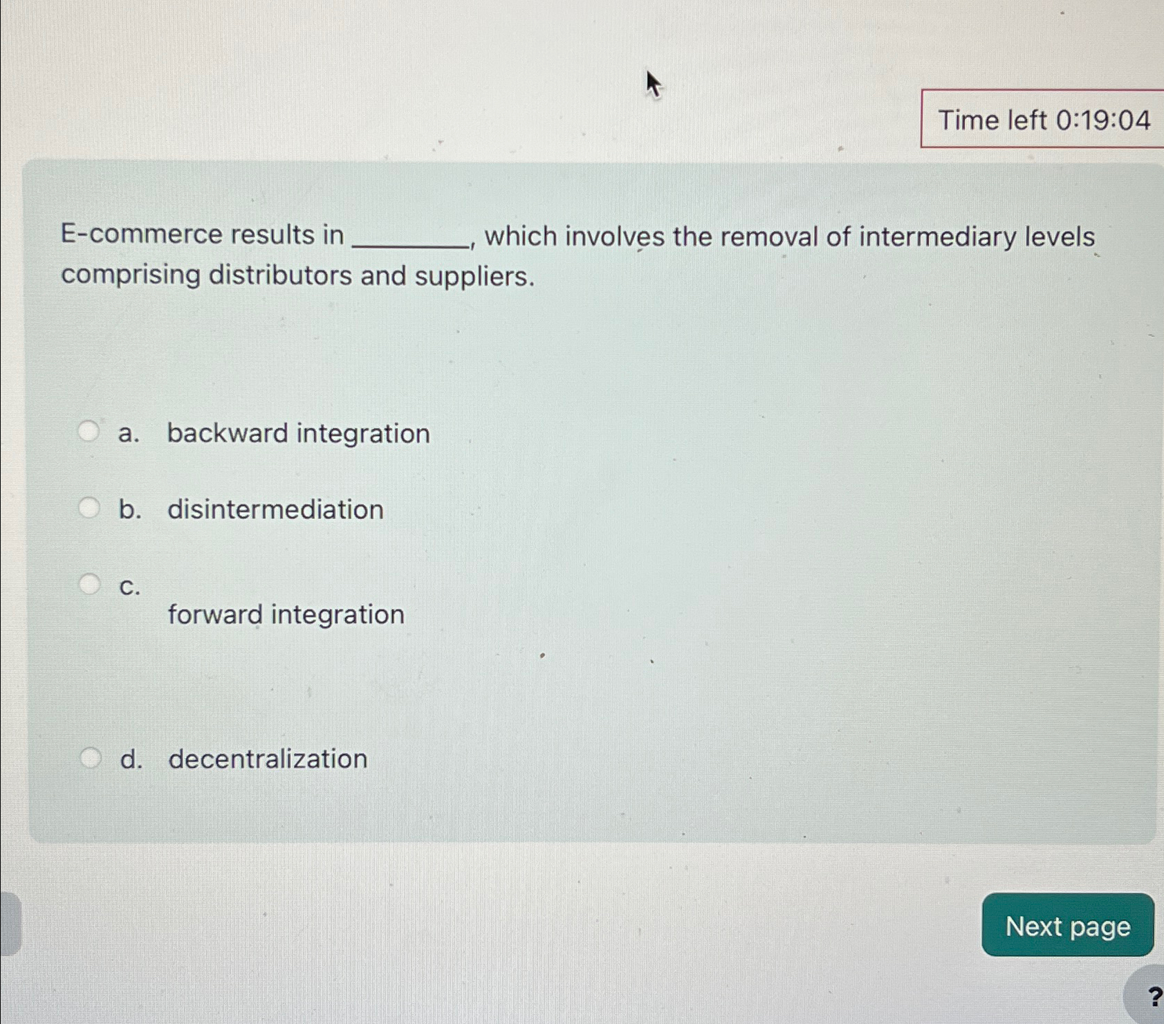  Time left 0:19:04 E-commerce results in which involves the removal of