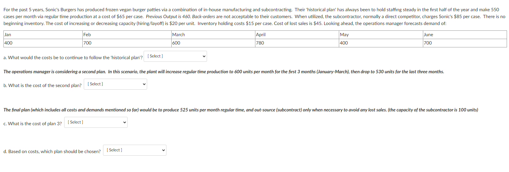  a. What would the costs be to continue to follow the