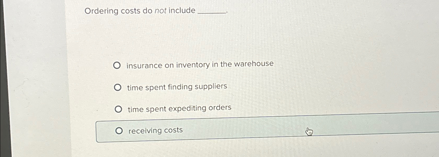 Ordering costs do not include insurance on inventory in the warehouse