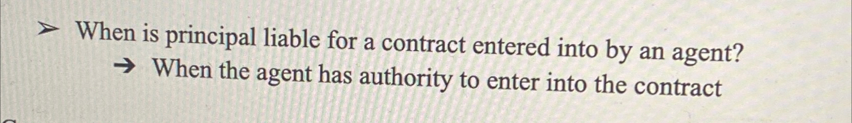  When is principal liable for a contract entered into by an