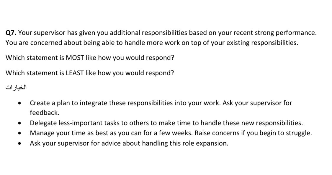  Q7. Your supervisor has given you additional responsibilities based on your