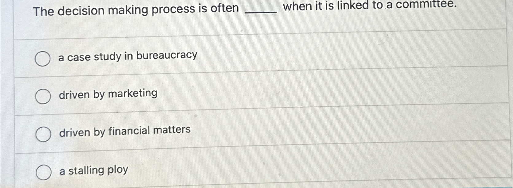  The decision making process is often when it is linked to