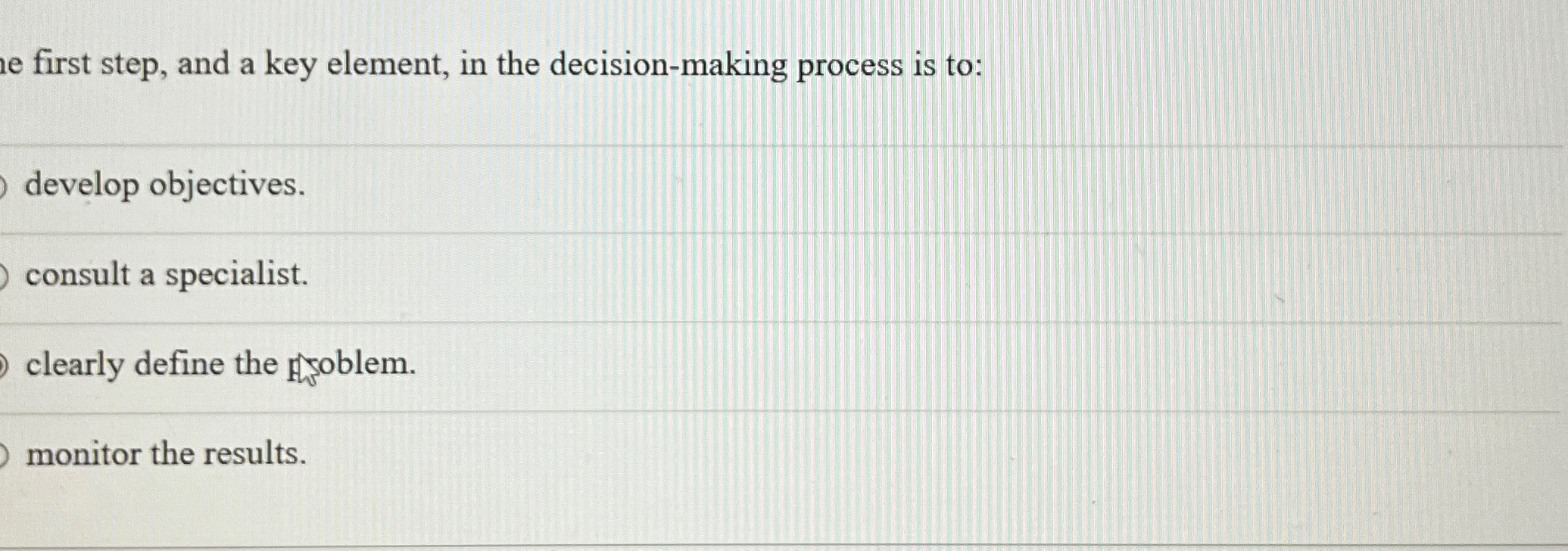  first step, and a key element, in the decision-making process is