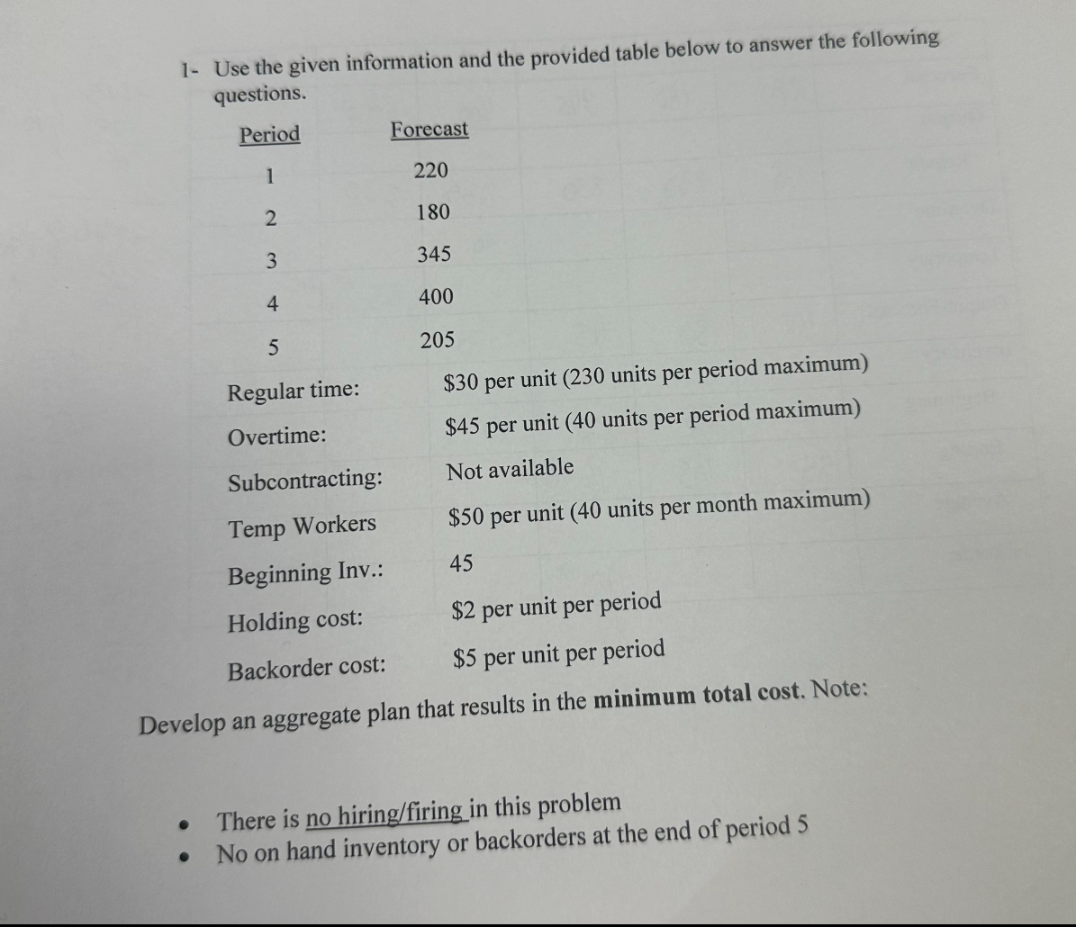  1- Use the given information and the provided table below to