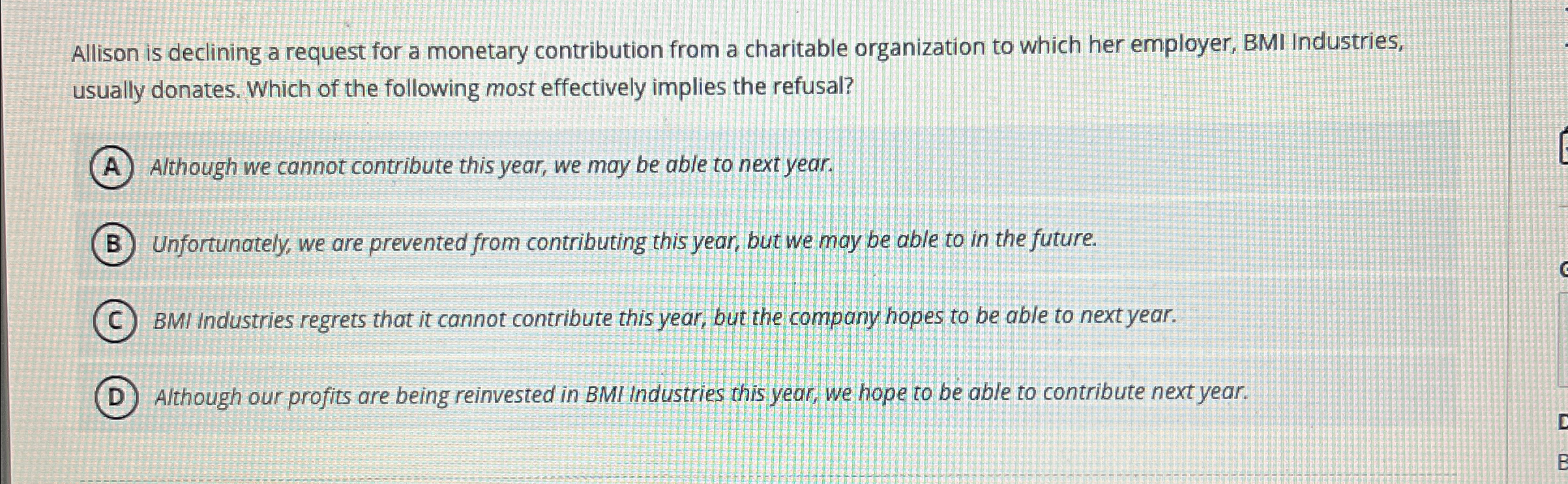  Allison is declining a request for a monetary contribution from a