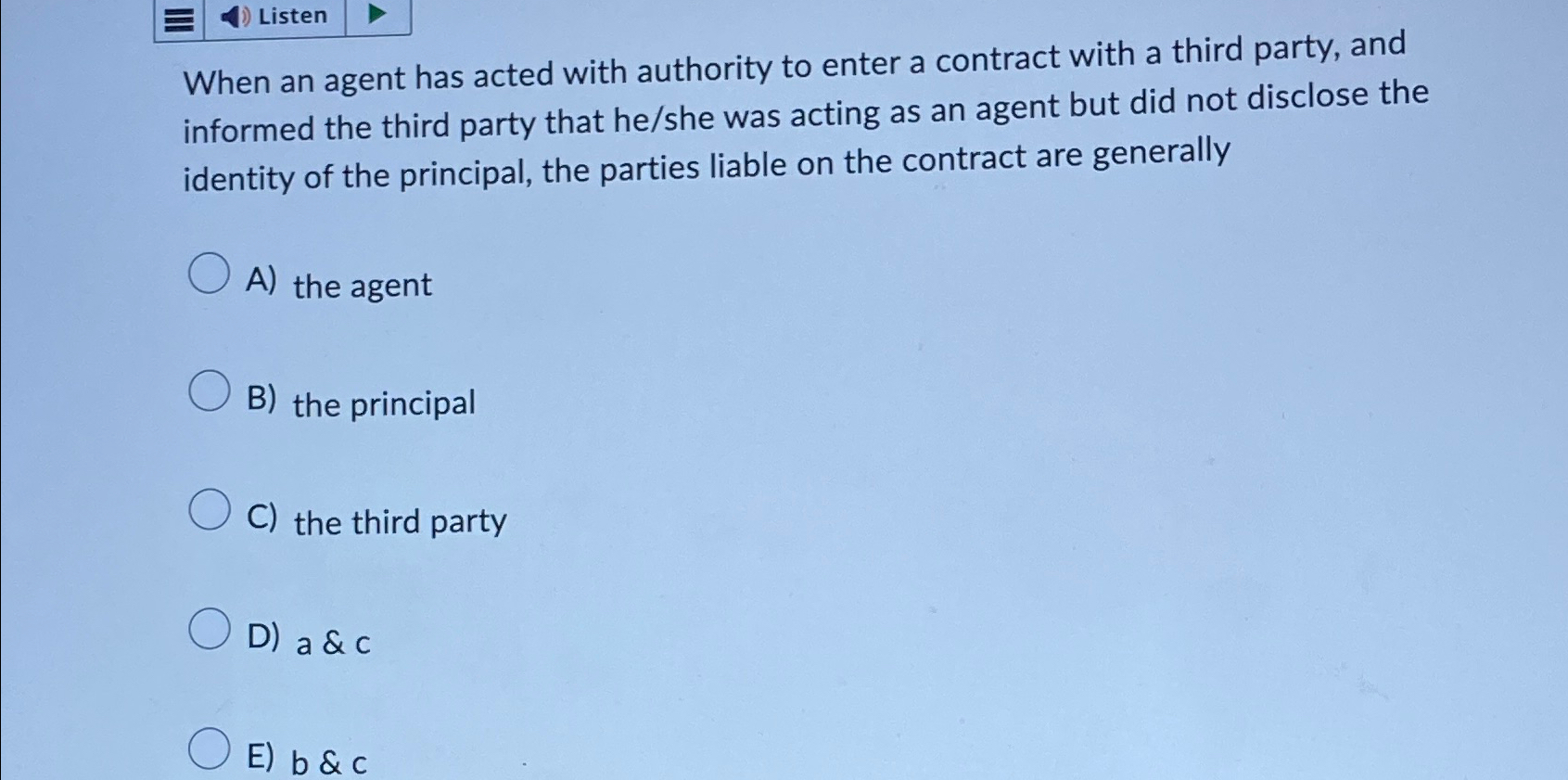  When an agent has acted with authority to enter a contract