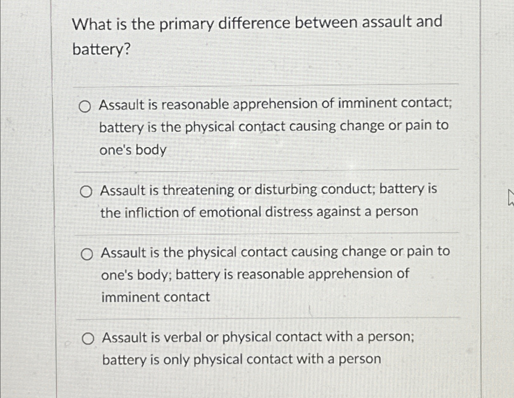  What is the primary difference between assault and battery? Assault is