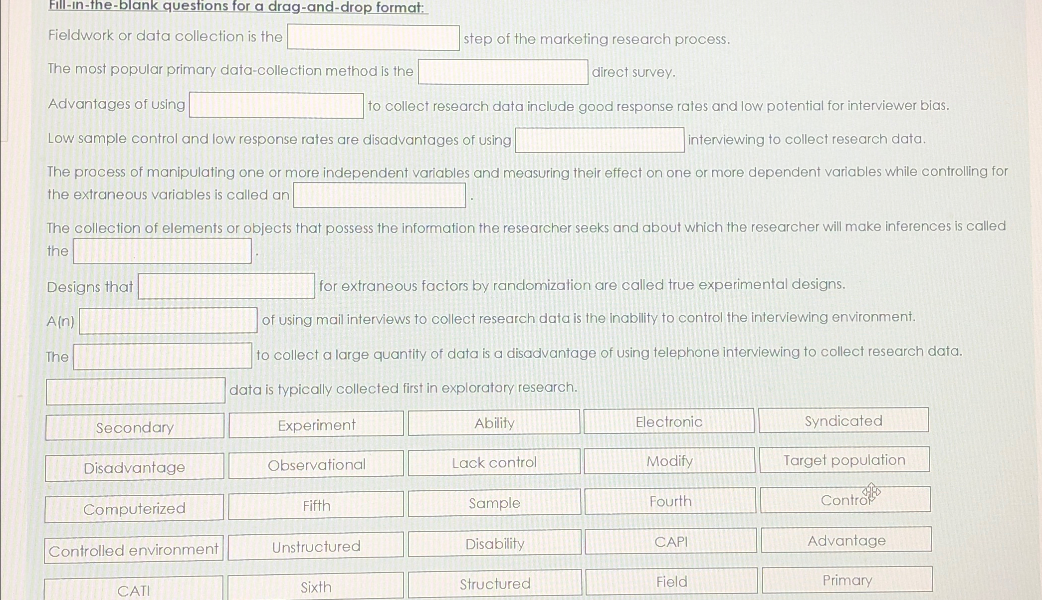  Fill-In-the-blank questions for a drag-and-drop format: Fieldwork or data collection is