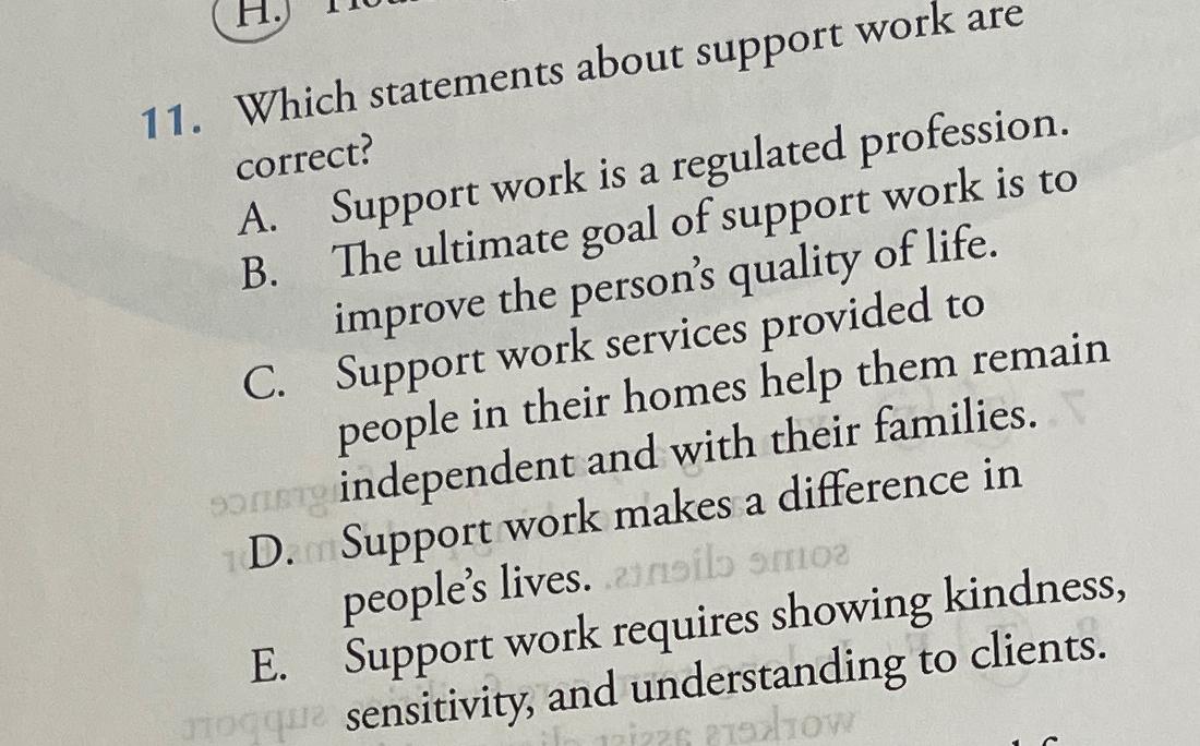  Which statements about support work are correct? A. Support work is
