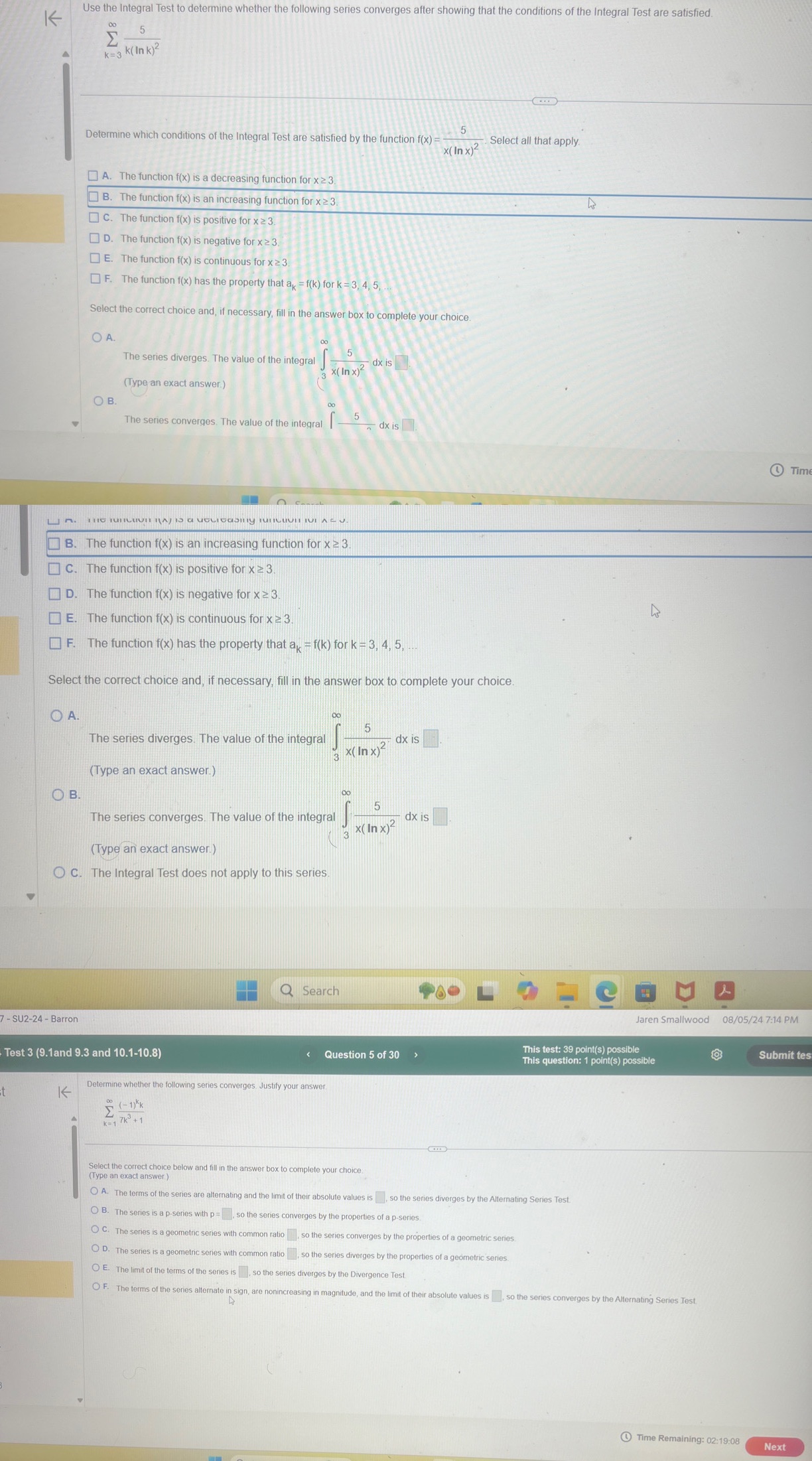 Cal 2 K Use the Integral Test to determine whether the following
