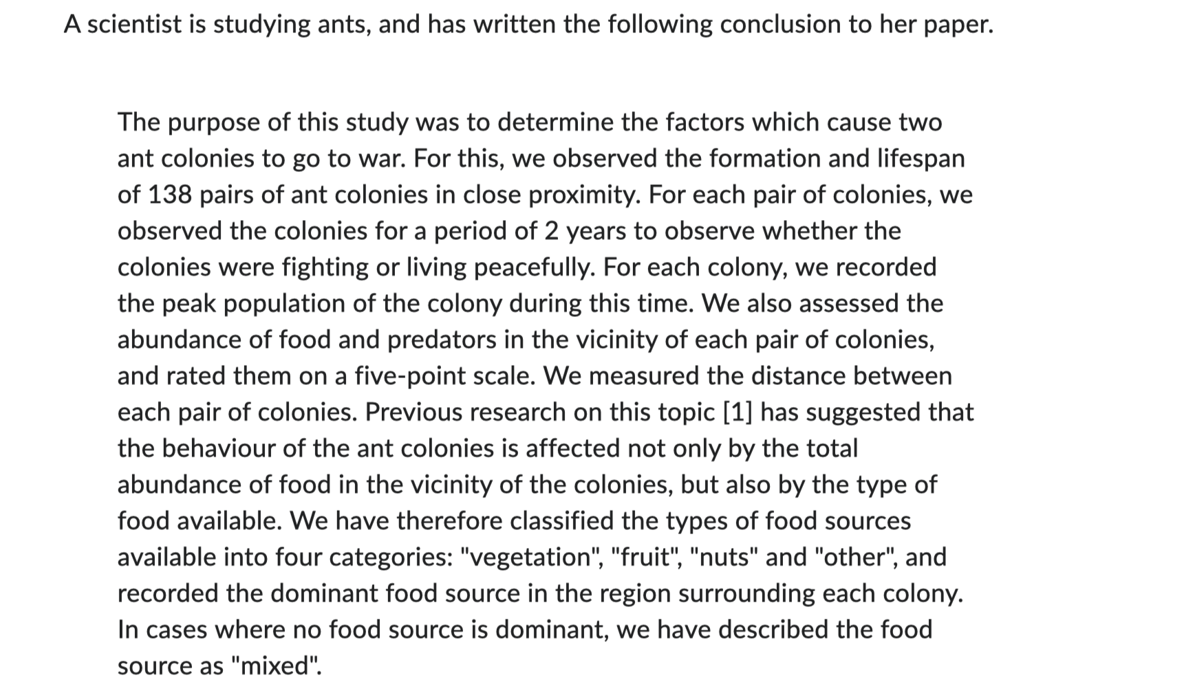 150 words. A scientist is studying ants, and has written the following