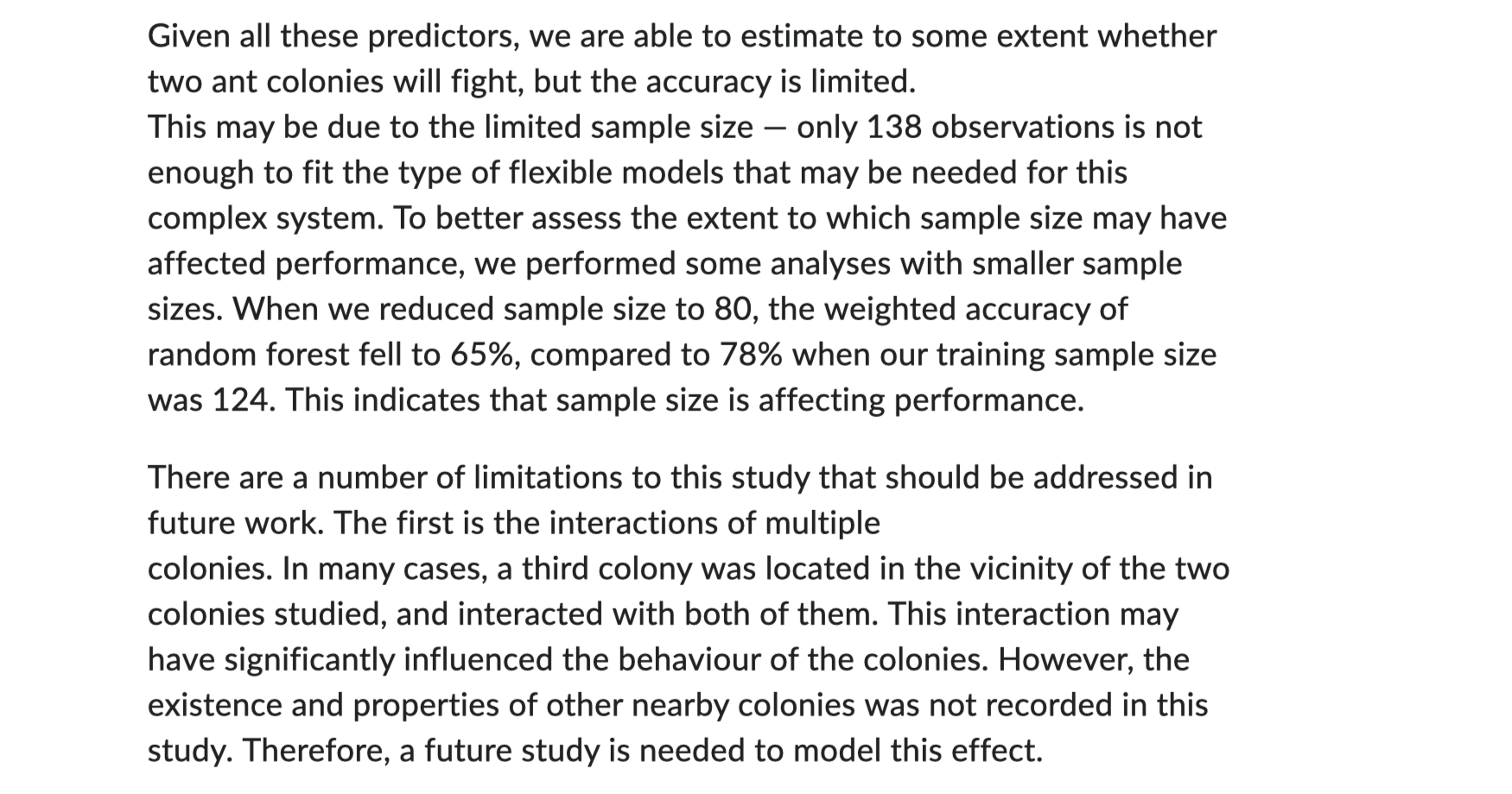 this, we observed the formation and lifespan of 138 pairs of ant