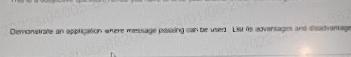  demonstrate a application where message passing can be used. what are
