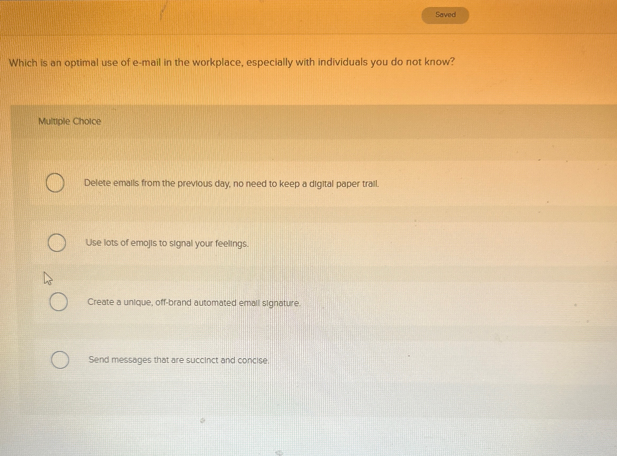  Which is an optimal use of e-mail in the workplace, especially