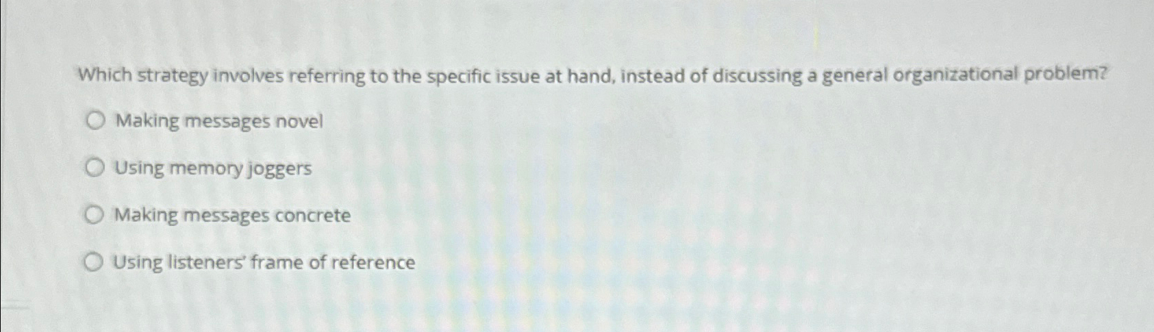  Which strategy involves referring to the specific issue at hand, instead
