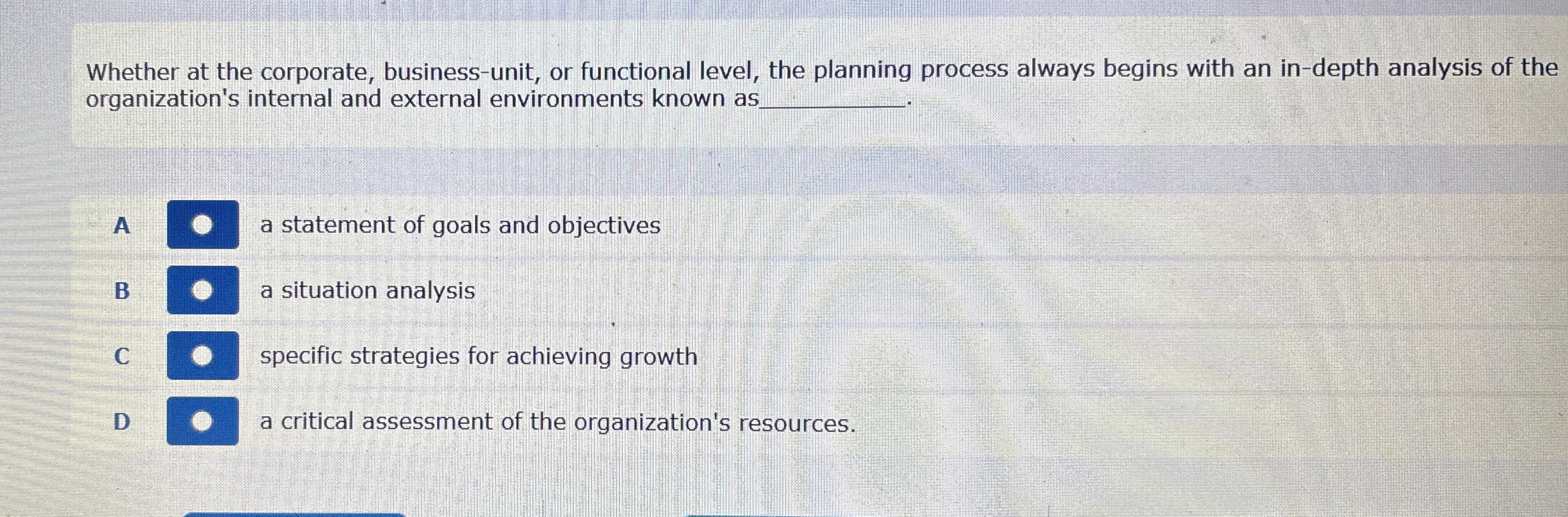  Whether at the corporate, business-unit, or functional level, the planning process