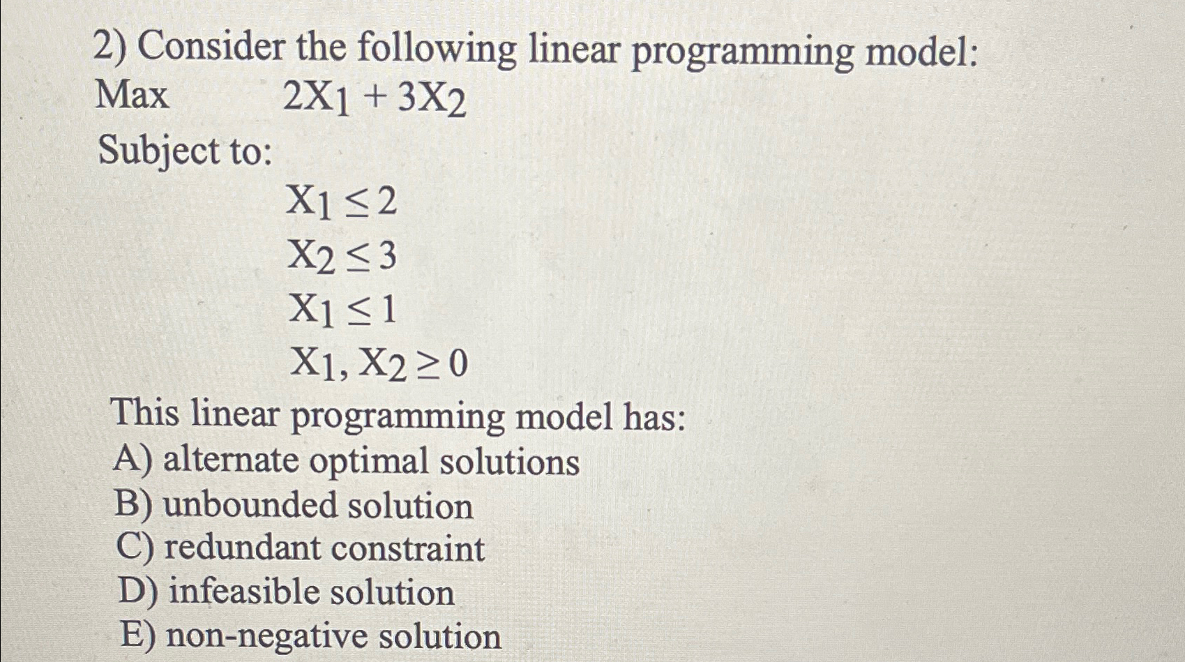  Consider the following linear programming model: Max 2x1+3x2 Subject to: x12