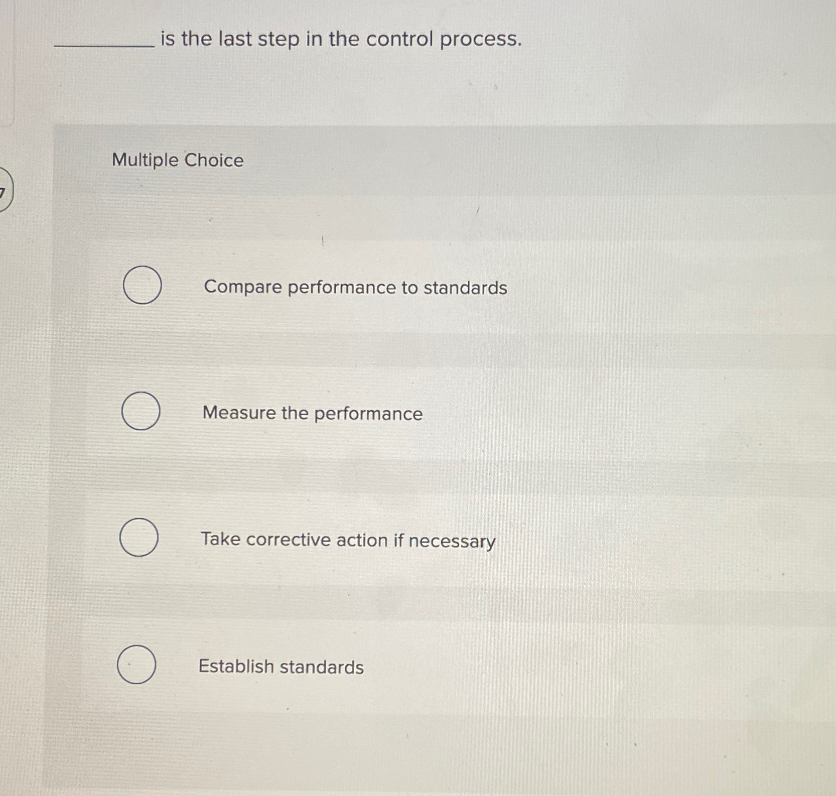  is the last step in the control process. Multiple Choice Compare