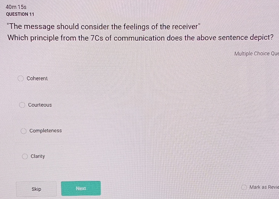  40m15s QUESTION 11 "The message should consider the feelings of the