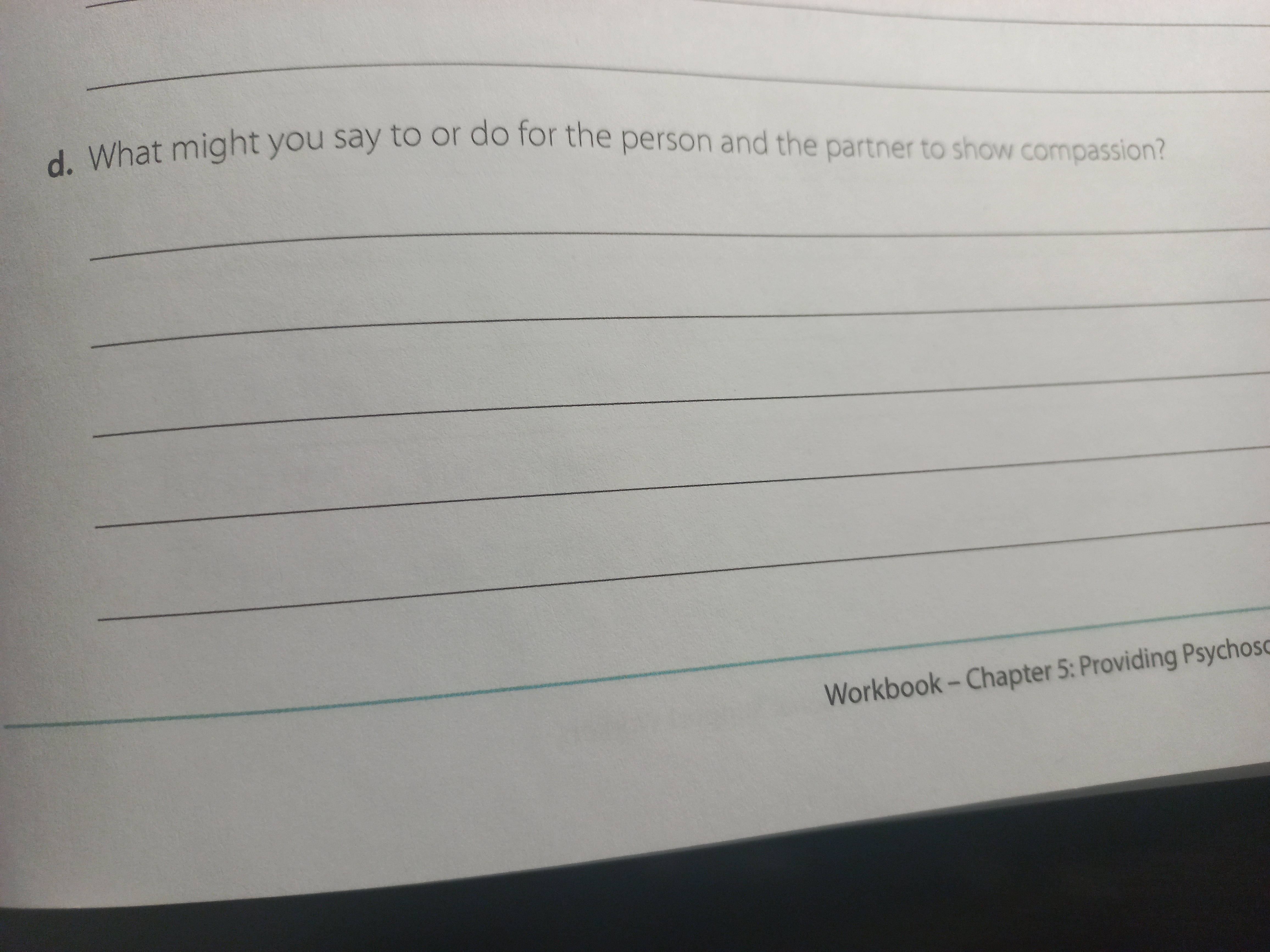 d. What might you say to or do for the person