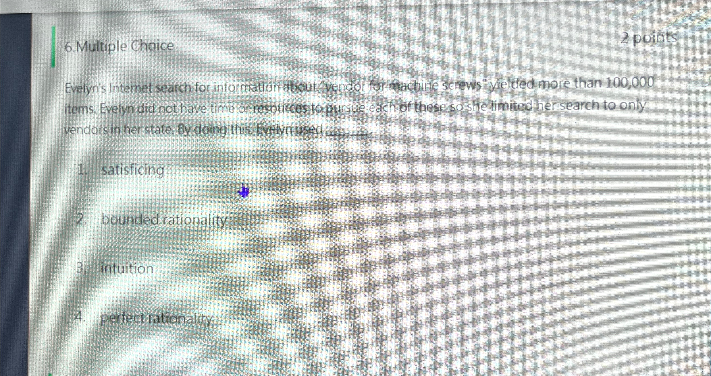  6.Multiple Choice 2 points Evelyn's Internet search for information about "vendor