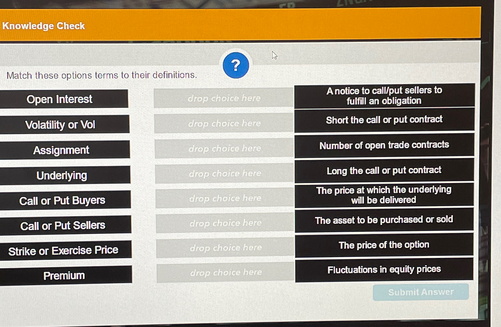  Knowledge Check Match these options terms to their definitions. 